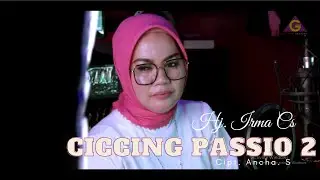 Hj. Irma Cs - Ciccing Passio 2