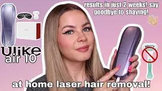 LASER HAIR REMOVAL AT HOME!💜 Ulike Air 10 IPL Hair Removal!