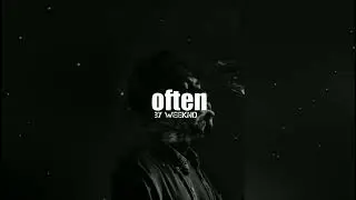 often - the weeknd (slowed)