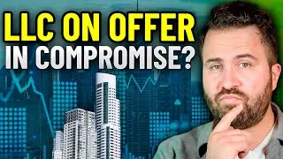 Do You Have to Include Your LLC's Assets In an Offer in Compromise?