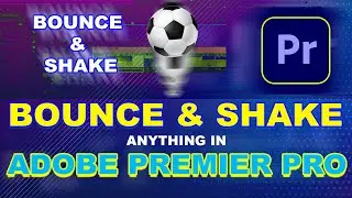 How to Create Bounce Effect in Adobe Premier Pro - Object Bounce - Text Floating - Bounce Bass
