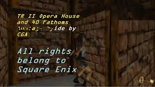TR 40 Opera House and 40 Fathoms Pick up Guide