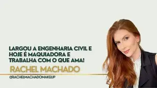 Depoimento - Rachel Machado