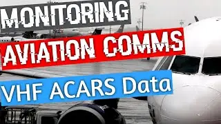 Decoding ACARS on VHF with your SDR Radio - Monitoring Aviation Communications Ep 5