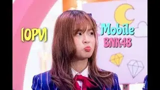 [OPV] Mobile BNK48-No.1/西野カナ『掟上今日子の備忘録』主題歌（Full Cover by Kobasolo & Lefty Hand Creamx）