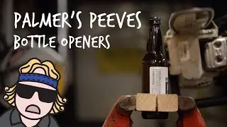 Palmer's Peeves: Bottle Openers