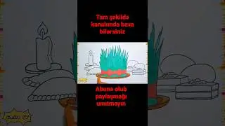 Novruz bayramı #səməni #rəsmçəkmək #şəkilçəkmək #sekilcekmek #azərbaycan #rəsm #resmcekmek