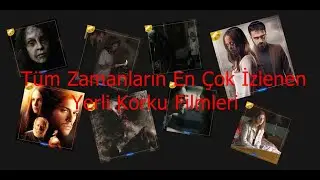 Tüm Zamanların En Çok İzlenen Yerli Korku Filmleri