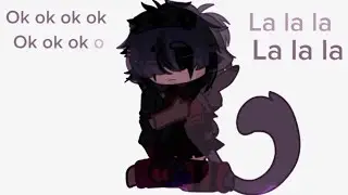 La la la, ok ok ok || Gacha meme || Gacha Neon || Not original || Read desc || •❤•Gåcha_Råndøm•❤•
