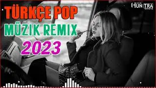 TÜRKÇE POP REMİX ŞARKILAR 2023 🔥 En İyi Türkçe Pop Müzik 2023