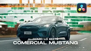 CÓMO EDITÉ el COMERCIAL de MUSTANG Mach-E en Davinci Resolve