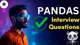 Pandas #6 : Python PANDAS Interview Questions and Answers || Data Science Machine Learning
