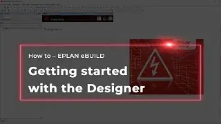 EPLAN eBUILD: Getting started with the Designer