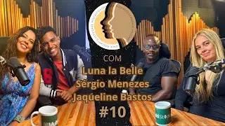 D'black, Luna la Belle, Sérgio Menezes e Jaqueline Bastos - D’versidade Podcast #10