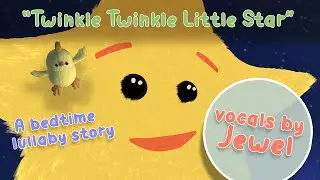 Twinkle Twinkle Little Star Sung by Jewel