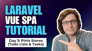 Laravel Vue SPA Tutorial - Pinia Stores (Todo Lists and Tasks)