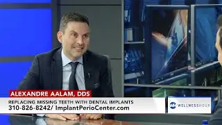 Dr. Alexandre Aalam Discusses Replacing Missing Teeth with Dental Implants