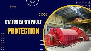Stator Earth Fault Protection of Generator । 95% । 100% । 3rd Harmonic Detection। Sub-Harmonic Inj.