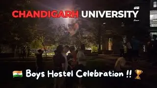 Chandigarh University 🎓 Boys Hostel Celebration of INDIA Winning 🏆