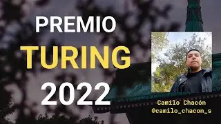 Premio Turing 2022 | Camilo Chacón Sartori (@camilo_chacon_s)