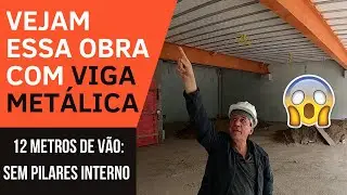 VIGA METÁLICA VÃO DE 12 METROS | VEJAM ESSA SOLUÇÃO