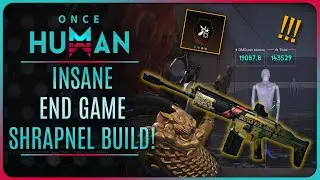 ONCE HUMAN - INSANE END GAME SHRAPNEL BUILD!!! ( OnceHumanBeta )