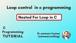 Nested For Loop in C Programming | Nested For Loop in C | sameercoding