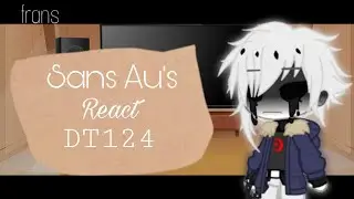 ❣ [Sans Au React To DT124 Memes] [WARNING : Frans] {Part 1} ❣