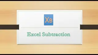 How to use Excel Subtraction 