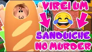 I BECAME A CRAZY SANDWICH IN MURDER MYSTERY 2😂