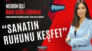 İMER SEMA GÜRMAN ile BALE DANSINDA SANAT VE EĞİTİMİN BİRLEŞİMİ ÜZERİNE BİR SOHBET