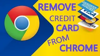 Remove credit card details From Chrome Easy Way