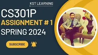 CS301P Assignment 1 Solution Spring 2024 | CS301P Assignment No 1 Spring 2024 | KST Learning
