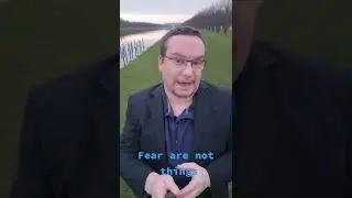 fear is not a thing