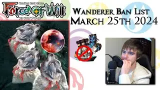 March 25th 2024 Wanderer Ban List - Force of Will - Rustin Reacts