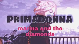 marina and the diamonds primadonna ( full song )