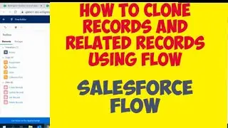 How to clone a record using salesforce flow | Clone related records | Screen flow to clone records