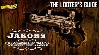Borderlands 2 : The Looter's Guide - Jakobs Weaponry