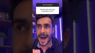 Devo falar que estou com saudades?