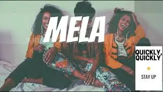Quickly, Quickly  - Stay up | MELA Music
