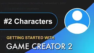 #2 Getting Started with Game Creator 2 - Characters