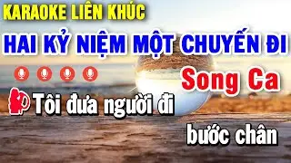 Karaoke Liên Khúc Hai Kỷ Niệm Một Chuyến Đi Song Ca | Tuyển Chọn Những Bài Nhạc Trữ Tình Dễ Hát