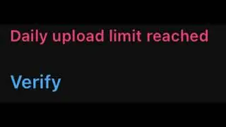 Samsung Fun House Ringtone Daily upload limit reached verification needed to upload more daily