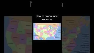 How to Pronounce US States: Nebraska 