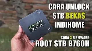 How to Flash STB B760H Used Indihome - Root Unlock STB B760H