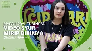 Anya Geraldine Marah seusai Tudingan Video Syur Mirip Dirinya Heboh di Media Sosial