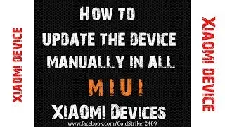How to UPDATE Manually on ALL Xiaomi MIUI Devices