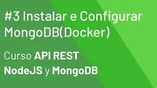 Instalar e Configurar MongoDB(🐬  DOCKER 🐬) #3 - Curso NodeJS y MongoDB