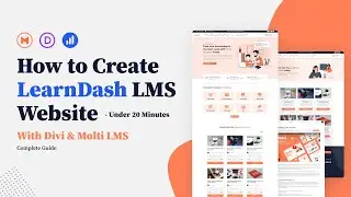 Create a LearnDash LMS Site in Under 20 Minutes with Divi Theme & Molti LMS Child Theme!