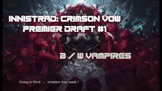 Midnight Hunt: Crimson Vow Premiere Draft. First draft before checking full set spoilers. B/W Wamps